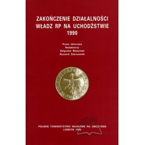 ENDE der Aktivitäten der polnischen Behörden im Exil 1990.