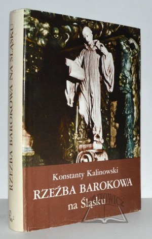 KALINOWSKI Konstanty, Rzeźba barokowa na Śląsku.