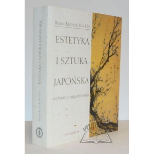 KUBIAK Ho-Chi Beata, Ästhetik und japanische Kunst. Ausgewählte Ausgaben.