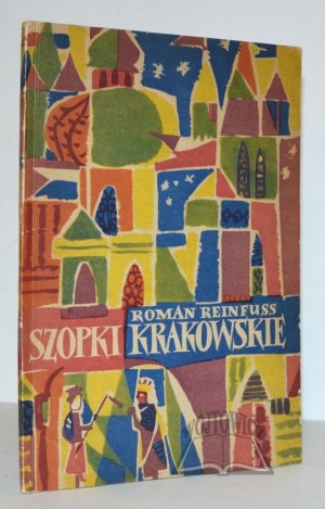 REINFUSS Roman, Szopki krakowskie.
