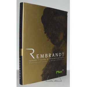 REMBRANDT. Drawings and engravings in Polish collections.