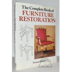 SALAZAR Tristan, The Complete Book of Furniture Restoration.