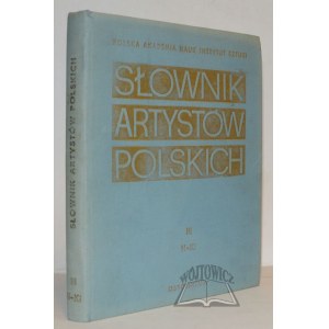 SŁOWNIK artystów polskich i obcych w Polsce działających. T. 3.