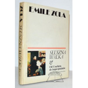 ZOLA Emile, Rightful Struggle. From Courbet to the Impressionists. An anthology of writings on art.