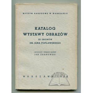 ŻARNOWSKI Jan, Katalog wystawy obrazów ze zbiorów dr Jana Popławskiego.