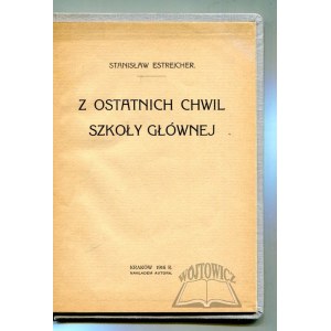 ESTREICHER Stanislaw, Aus den letzten Momenten der Zentralschule.