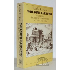 HASS Ludwik, Zednářství ve střední a východní Evropě v 18. a 19. století.