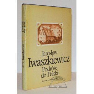 IWASZKIEWICZ Jarosław, Podróże do Polski.