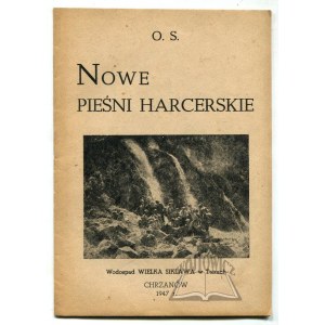 (KRAWCZYŃSKI Zdzisław) O. S., Nowe pieśni harcerskie.