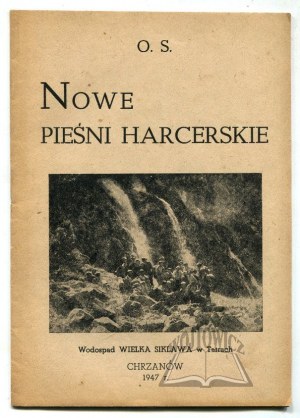 (KRAWCZYŃSKI Zdzisław) O. S., Nowe pieśni harcerskie.