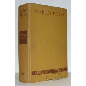 MARCO Polo. (Marko Polo), Die Beschreibung der Welt.