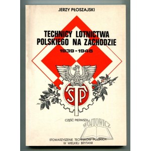 PŁOSZAJSKI Jerzy, Polští letečtí technici na západě 1939-1946.