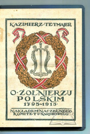 PRZERWA - Tetmajer Kazimierz, O żołnierzu polskim 1795 - 1915.