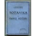 ROSTAFIŃSKI Józef, Botanika szkolna na klasy wyższe.