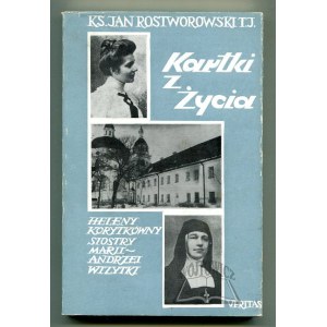 ROSTWOROWSKI Jan, T.J., Kartki z życia Heleny Korytkówny Siostry Marii Andrzei Wizytki.