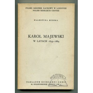 RUDZKA Walentyna, Karol Majewski v letech 1859-1864.