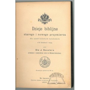 SZUSTER J., Biblické dejiny starej a novej zmluvy pre katolícke ľudové školy