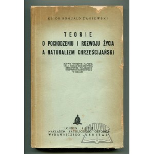 ZNANIEWSKI Romuald ks., Teorie o pochodzeniu i rozwoju życia a naturalizm chrześcijański.