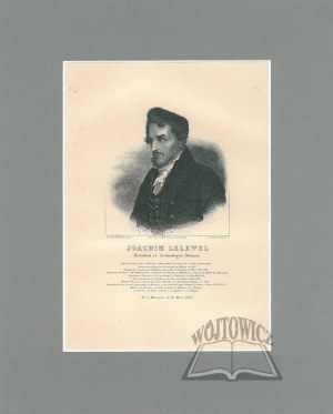 LELEWEL Joachim (1786-1861), polski historyk, bibliograf, numizmatyk, poliglota, heraldyk i działacz polityczny.*