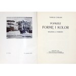 CYBULSKI Tadeusz - Through form and color. Impressions from a journey. Cracow 1925. typesetting by S. A. Krzyżanowski. 16d, s....