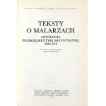 JUSZCZAK Wiesław - Teksty o malarzach. Anthologie der polnischen Kunstkritik 1890-1918....