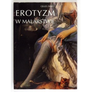 NERET Gilles - Erotika v malířství. Přeložil Wacław Sadkowski. Varšava 1996, Umělecké a filmové nakladatelství. 4,...