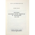 PIWOCKI Ksawery - History of the Academy of Fine Arts in Warsaw 1904-1964. breslau 1965. ossolineum. 8, s. 238, [2]...