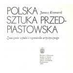 [POLSKIE RZEMIOSŁO] KRAMAREK Janusz - Polska sztuka przedpiastowska. 1975