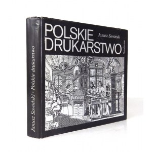 [POLSKIE RZEMIOSŁO] SOWIŃSKI Janusz- Polskie drukarstwo. 1988