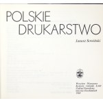 [POLSKIE RZEMIOSŁO] SOWIŃSKI Janusz- Polskie drukarstwo. 1988