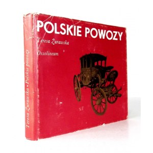 [POLSKIE RZEMIOSŁO] ŻURAWSKA Teresa - Polskie powozy. 1982