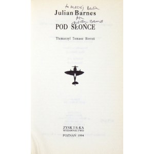 BARNES Julian - Unter der Sonne. Übersetzt von Tomasz Bieroń. Poznan 1994, Zysk i S-ka Wydawnictwo. 16d, S. 181, [3]....