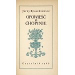 BROSZKIEWICZ Jerzy – Opowieść o Chopinie. Dedykacja autora