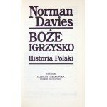 DAVIES Norman - Boże igrzysko. Historia Polski. Dedykacja autora.