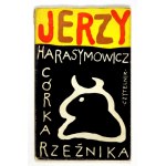 HARASYMOWICZ J. - Córka rzeźnika. Oprac. graf. J. Młodożeniec. Dedykacja autora