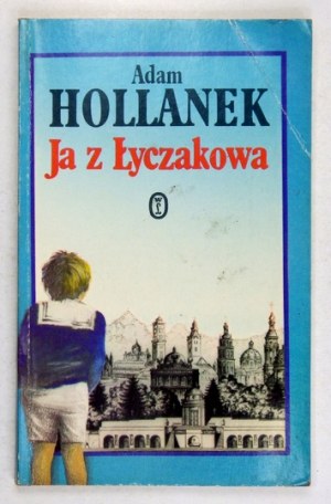 HOLLANEK Adam – Ja z Łyczakowa. Dedykacja autora
