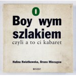 KWIATKOWSKA Halina, MIECUGOW Bruno - Boyowym szlakiem czyli a to ci kabaret ... Jama Michalika....