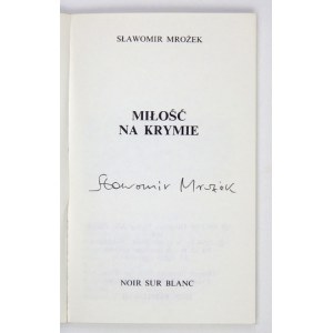MROŻEK Slawomir - Miłość na Krymie. Unterschrift des Autors.