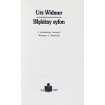 WIDMER Urs - Błękitny syfon. Dedykacja autora.