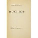 BRONIEWSKI Władysław - Troska i pieśń. Warschau 1932. F. Hoesick. 8, s. 61, [2]....