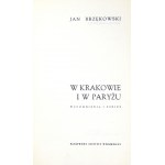 BRZĘKOWSKI Jan - W Krakowie i Paryżu. Wspomnienia i szkice. Warszawa 1968, PIW. 16d, s. 309, [1], desky 18....