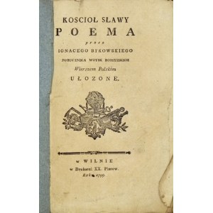 BYKOWSKI Ignacy Jax - Koscioł sławy. Gedicht. Vilnius 1799.