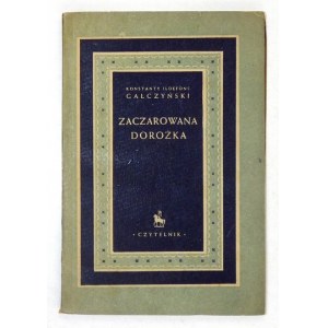 GŁCZYŃSKI K. I. - Zaczarowana dorożka. 1948. 1. Auflage.