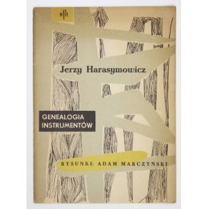 HARASYMOWICZ Jerzy - Genealogy of instruments. Illustrations by Adam Marczynski  