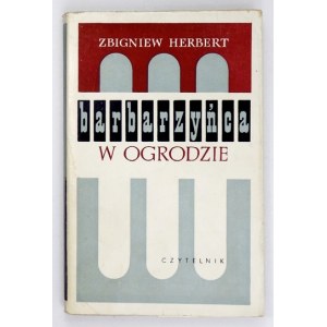 HERBERT Zbigniew - Barbarzyńca w ogrodzie. Obw. Andrzej Heidrich.