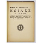 MACHIAVELLI Nicolas - Princ (Il Principe). Z italštiny přeložil a předmluvou opatřil Wincenty Rzymowski. Varšava 1917...