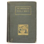 NIETZSCHE Frederick - Vůle k moci. Pokus o transformaci všech hodnot. (Studie a fragmenty). Přeloženo. S....