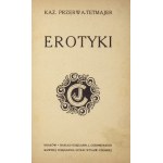 PRZERWA-Tetmajer Kaz[imierz] - Erotik. Kraków [1919]. J. Czernecki's Buchhandlung. 16d, s....