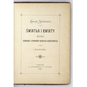 SIENKIEWICZ Henryk - Swiatła i kwiaty. Gedanken gesammelt aus Werken ... Arrangiert von Mariusz [= Władysław Rabski]....