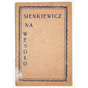 SIENKIEWICZ vesele. Veselé úryvky z trilogie. H. Sienkiewicz. Knechtsteden 1946. nakladatelství Jutra práce.....